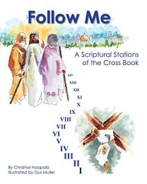 Follow Me: A Scriptural Stations of the Cross Book