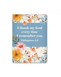 I Thank My God Every Time I Remember You Magnet - Philippians 1:3