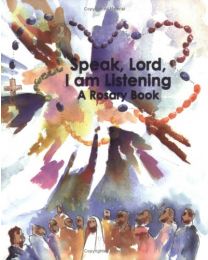 Speak, Lord, I Am Listening: A Rosary Book