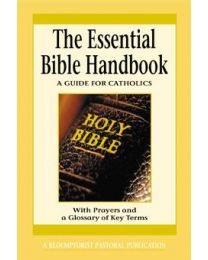 The Essential Bible Handbook: A Guide For Catholics