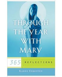 Through the Year With Mary: 365 Reflections